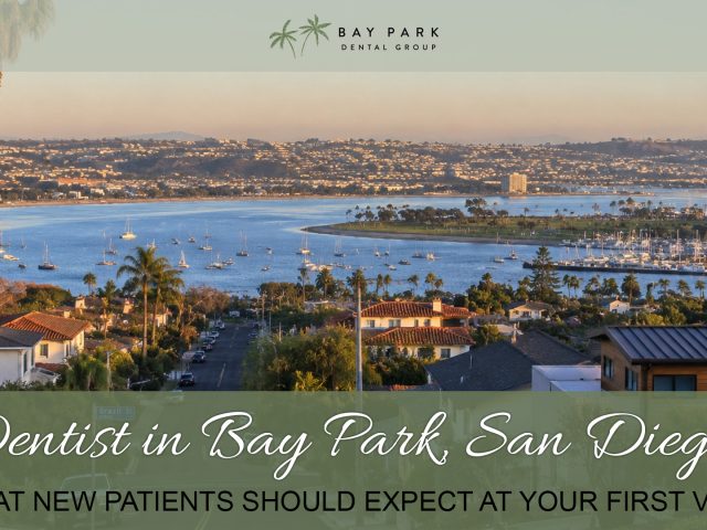 Dentist in Bay Park, San Diego: What New Patients Should Expect at Your First Visit (featured image)